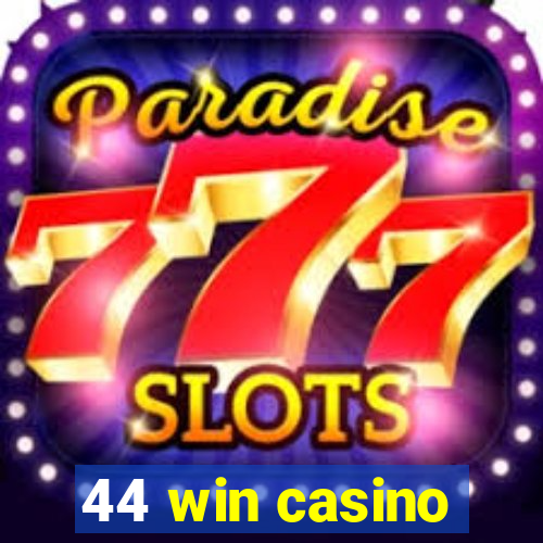 44 win casino